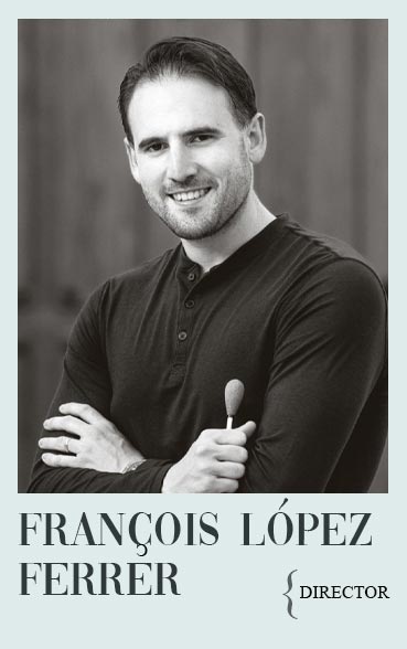 Francois López Ferrer, director